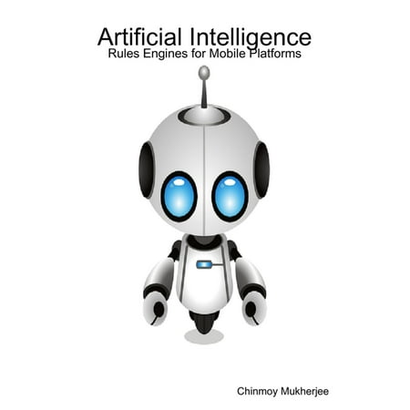 Artificial Intelligence: Rules Engines for Mobile Platforms -