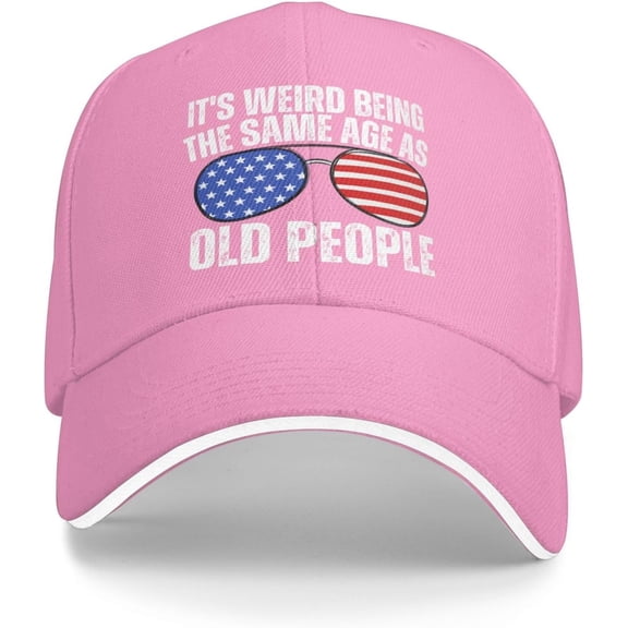 It's Weird Being The Same Age As Old People Hats Baseball Cap