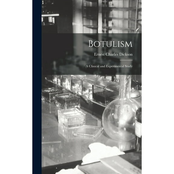 Botulism: a Clinical and Experimental Study (Hardcover)