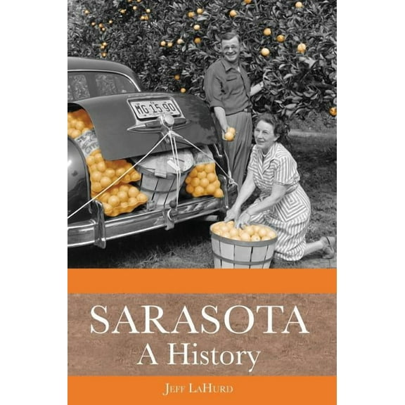 Sarasota: A History (Hardcover)