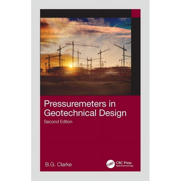 Pressuremeters in Geotechnical Design, (Hardcover)