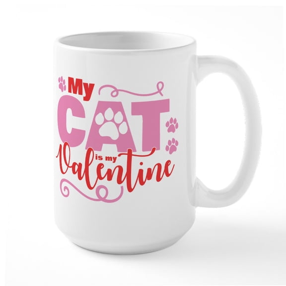 CafePress - Cat Is My Valentine Large Mug - 15 oz Ceramic Large White Novelty Mug