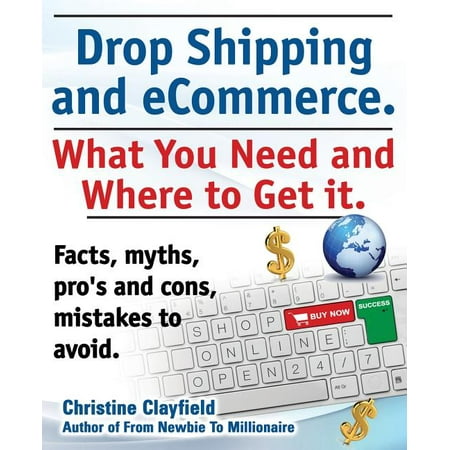 Drop Shipping and Ecommerce, What You Need and Where to Get It. Dropshipping Suppliers and Products, Ecommerce Payment Processing, Ecommerce Software (Paperback)