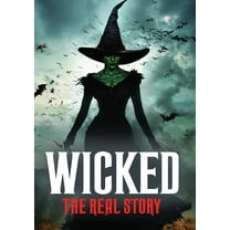 Wicked: The Real Story