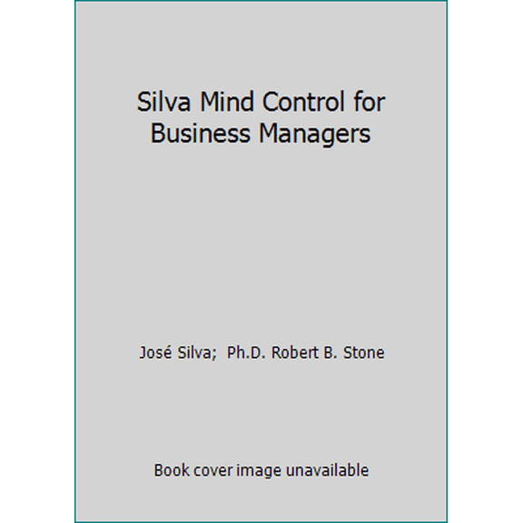 Pre-Owned Silva Mind Control for Business Managers (Paperback) 0671739689 9780671739683