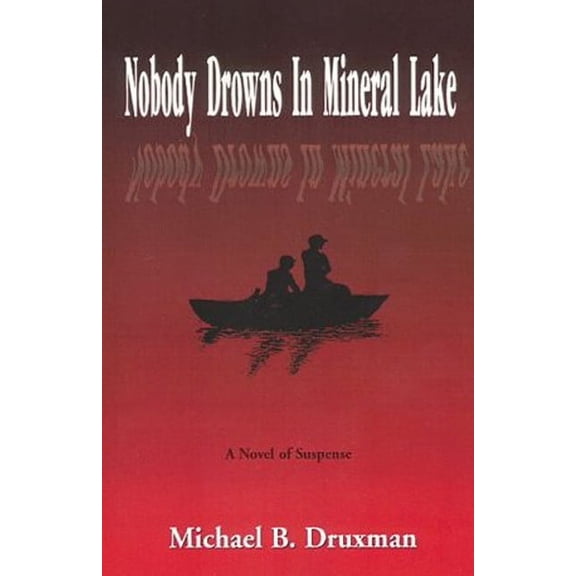 Nobody Drowns in Mineral Lake: A Novel of Suspense (Paperback)