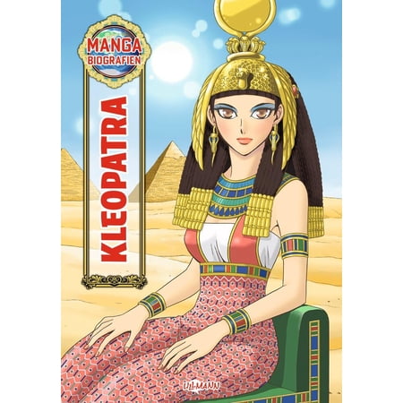 Timo Jankowski Ul MANGA-Biografien - Kleopatra: Ein neuer Zugang zum Leben histori (Paperback)