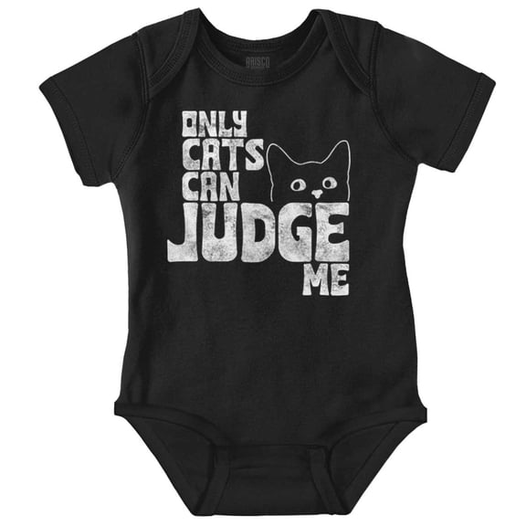 Funny Only Cats Can Judge Me Joke Romper Boys or Girls Infant Baby Brisco Brands NB