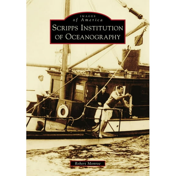 Images of America Scripps Institution of Oceanography, (Paperback)