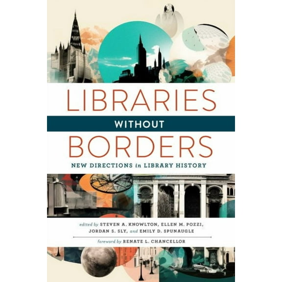 Libraries Without Borders : New Directions in Library History (Paperback)