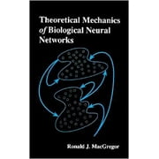 Theoretical Mechanics of Biological Neural Networks, Used [Hardcover]