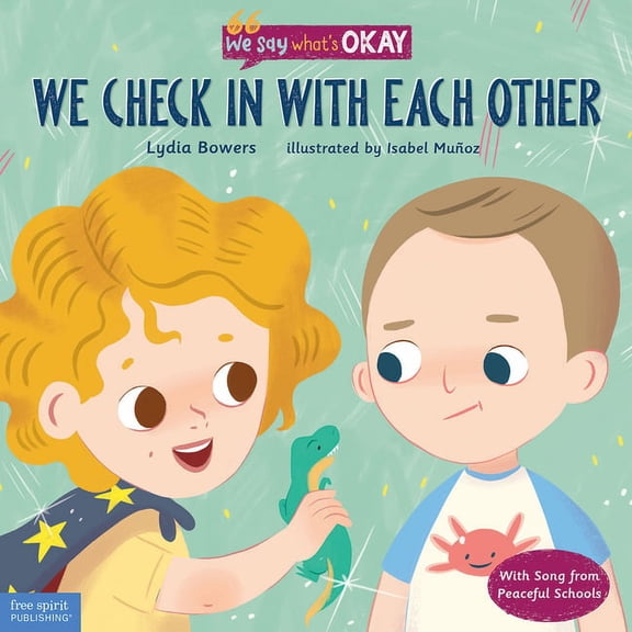 We Say What's Okay We Check in with Each Other, (Hardcover)