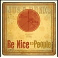 thumbnail image 2 of DiPaolo, Dan 20x20 Gold Ornate Wood Framed with Double Matting Museum Art Print Titled - Be Nice To People, 2 of 4