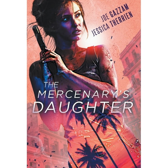 The Mercenary's Daughter, (Hardcover)