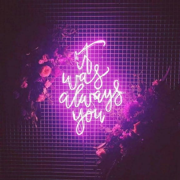 Queen Sense 20" It Was Always You Neon Sign Outline Acrylic Panel With Dimmer Man Cave Handmade Neon Light 124IWAYPATr