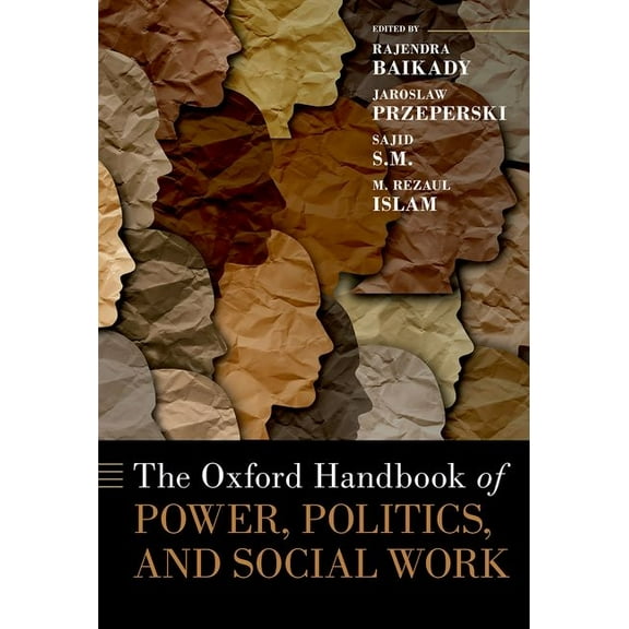 Oxford Handbooks The Oxford Handbook of Power, Politics, and Social Work, (Hardcover)