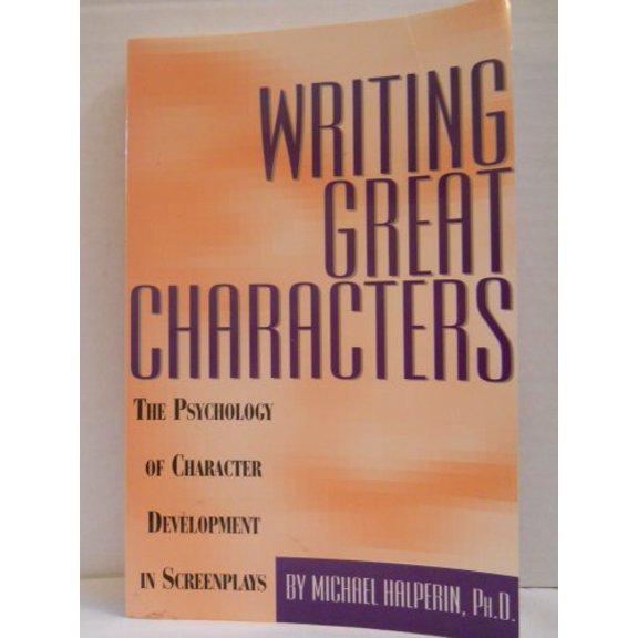 Pre-Owned Writing Great Characters : The Psychology of Character Development in Screenplays (Paperback) 0943728797 9780943728797