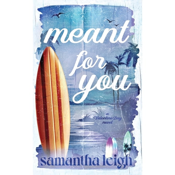 Valentine Bay Meant For You, Book 2, (Paperback)