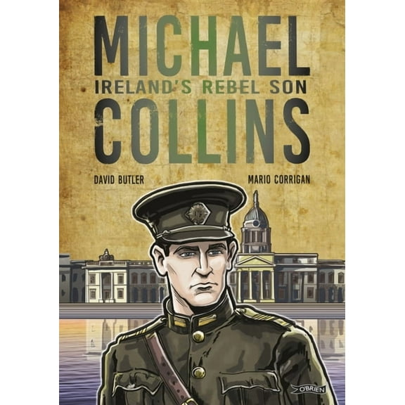 Michael Collins: Ireland's Rebel Son, (Paperback)