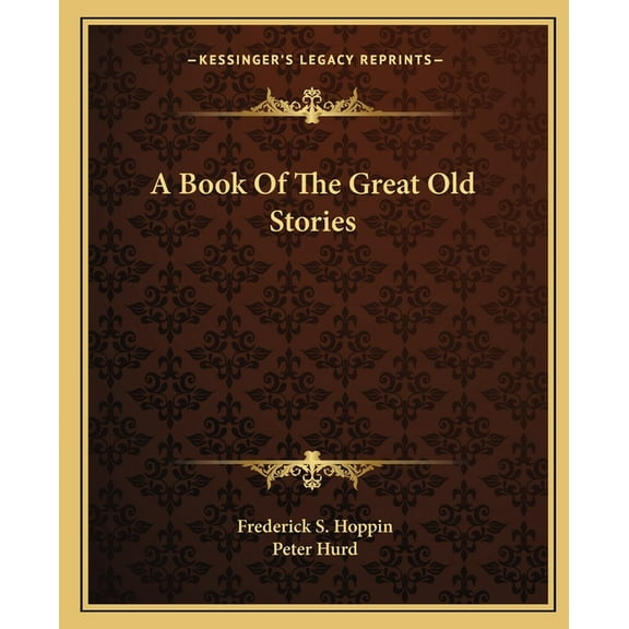 A Book Of The Great Old Stories  Paperback  Frederick S. Hoppin