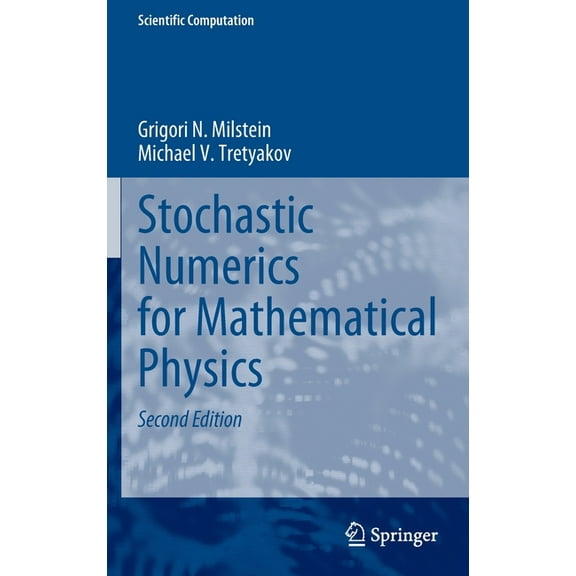 Scientific Computation Stochastic Numerics for Mathematical Physics, (Hardcover)