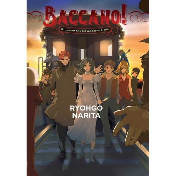 Baccano! Baccano!, Vol. 14 (Light Novel): 1931 Another Junk Railroad: Special Express, Book 14, (Hardcover)