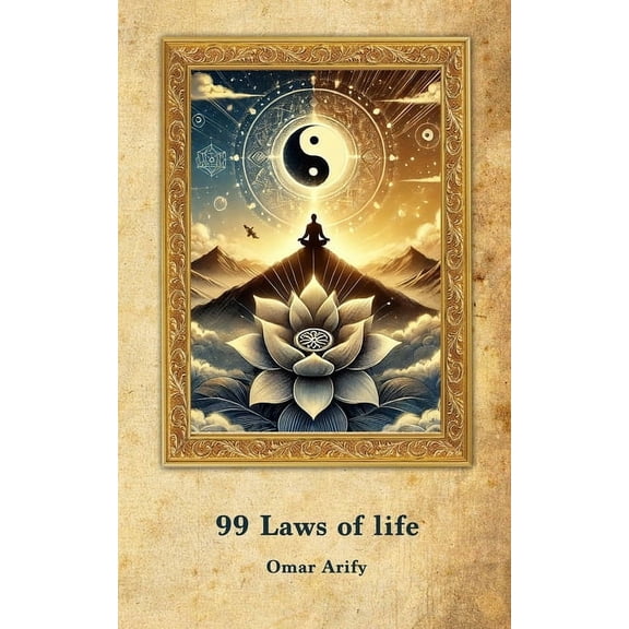 99 Laws of life: "The Unwritten Laws of Life", (Paperback)