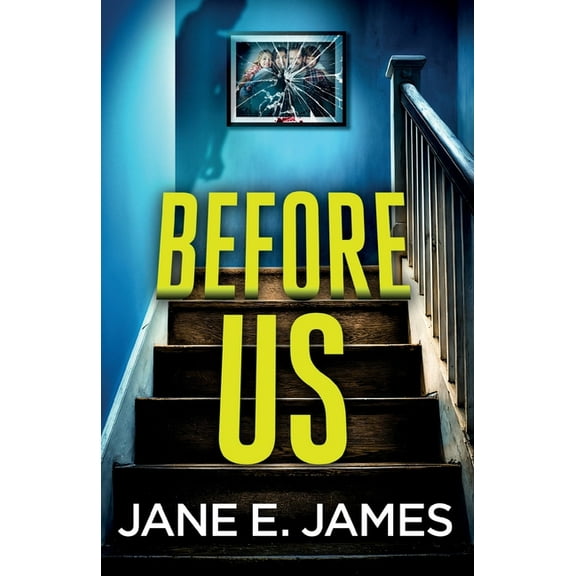 Before Us: A totally addictive psychological thriller with a shocking final twist, (Paperback)
