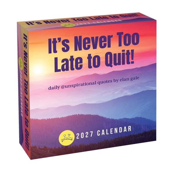 Unspirational 2027 Day-To-Day Calendar: It's Never Too Late to Quit!, (Paperback)