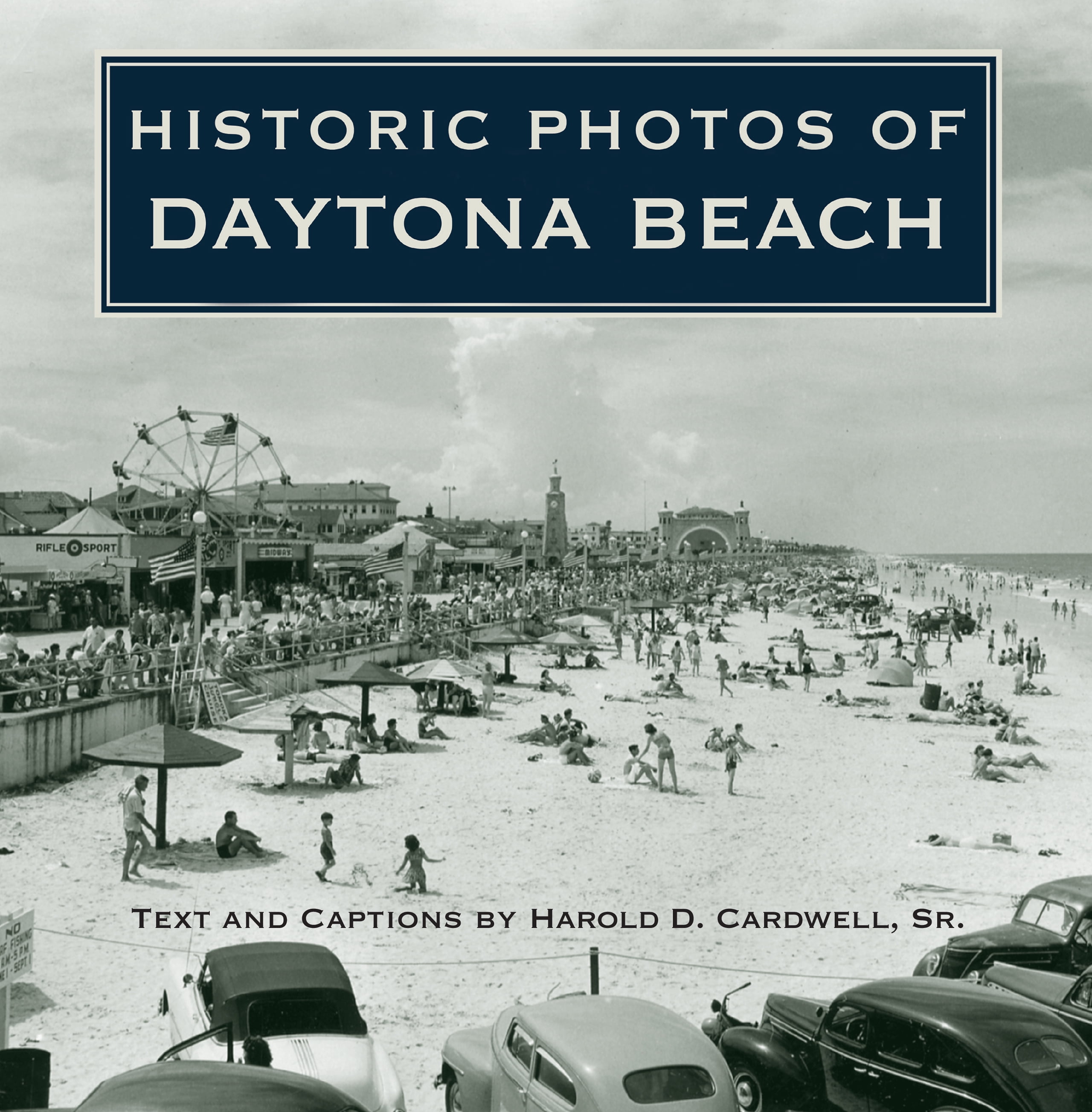 Historic Photos: Historic Photos of Daytona Beach (Hardcover) - Walmart