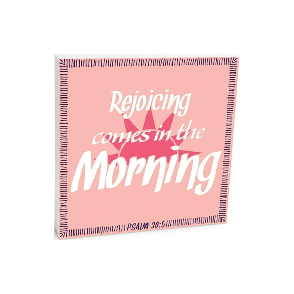 Rejoice In Morning Pink Sunrise 10 x 10 Wood Tabletop Sign Plaque