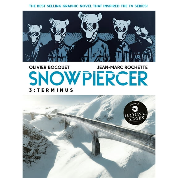 Snowpiercer Snowpiercer Vol. 3: Terminus (Graphic Novel), (Paperback)
