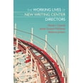 thumbnail image 1 of Pre-Owned The Working Lives of New Writing Center Directors Paperback, 1 of 1