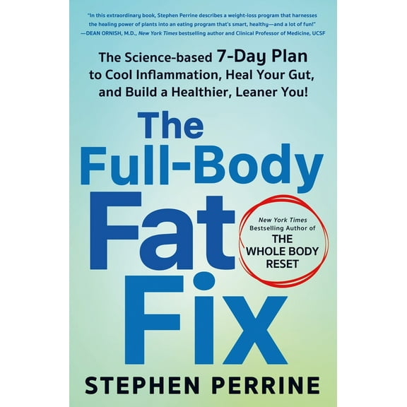 Pre-Owned The Full-Body Fat Fix: The Science-Based 7-Day Plan to Cool Inflammation, Heal Your Gut, and Build a Healthier, Leaner You! (Hardcover) 1250289521 9781250289520