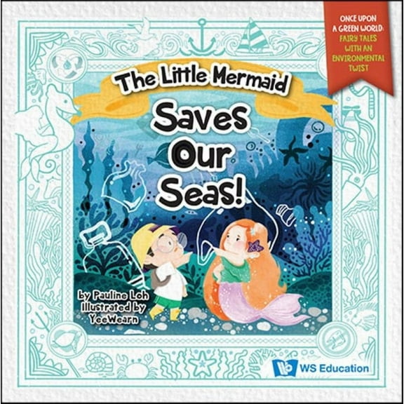The Little Mermaid Saves Our Seas!, (Paperback)