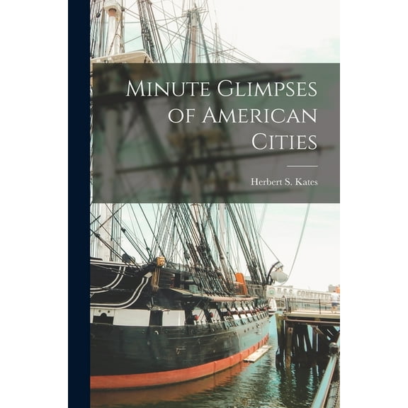 Minute Glimpses of American Cities, (Paperback)