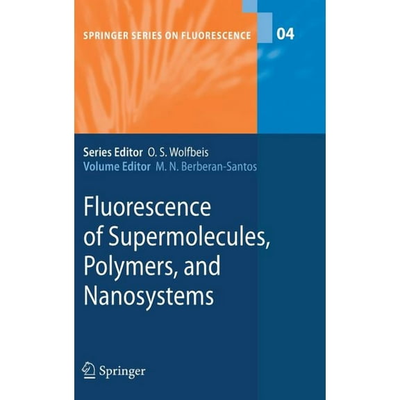 Springer Fluorescence Fluorescence of Supermolecules, Polymers, and Nanosystems, Book 4, (Hardcover)