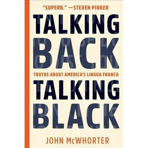 Talking Back, Talking Black John McWhorter (Paperback)