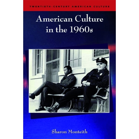 Twentieth-Century American Culture American Culture in the 1960s, (Hardcover)