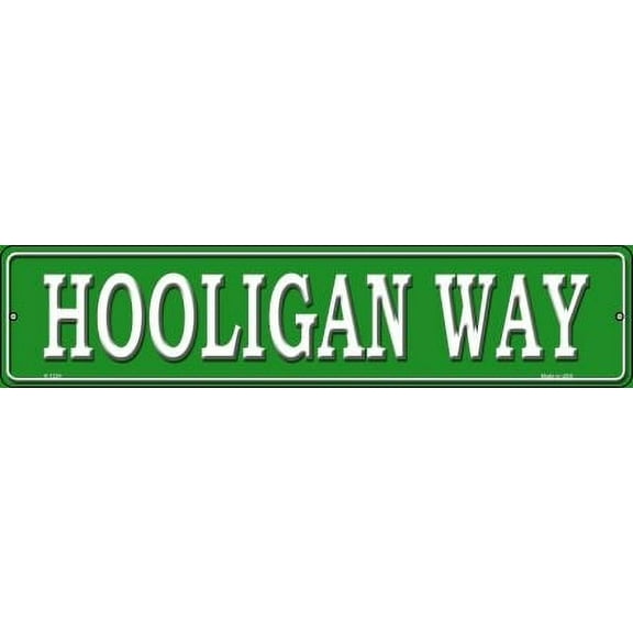 Smart Blonde K-1330 4 x 18 in. Hooligan Way Novelty Small Metal Street Sign