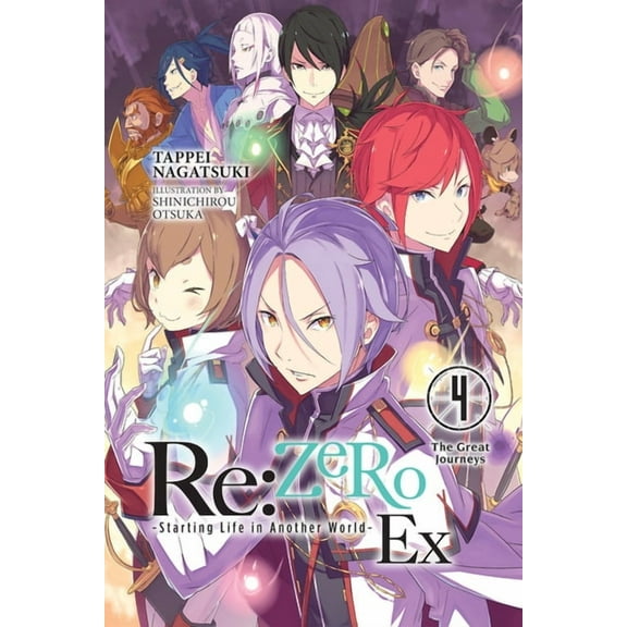 Re:ZERO Ex (light novel): Re:ZERO -Starting Life in Another World- Ex, Vol. 4 (light novel) : The Great Journeys (Series #4) (Paperback)