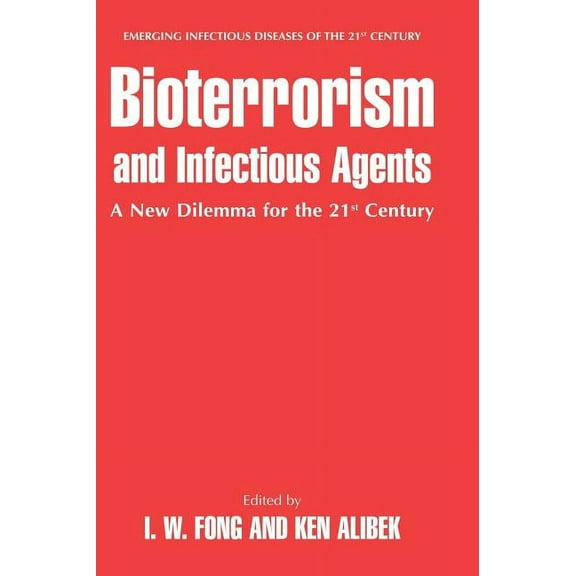 Emerging Infectious Diseases of the 21st Bioterrorism and Infectious Agents: A New Dilemma for the 21st Century, Book 4, (Hardcover)