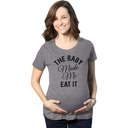 

Maternity The Baby Made Me Eat It Funny Announcement Graphic Pregnancy T Shirt Dark Heather Grey Large