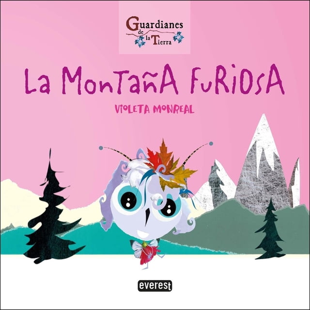 La montaña furiosa (Guardianes de la tierra)