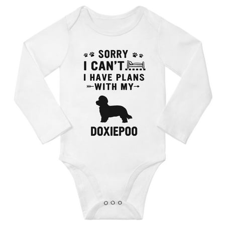 

Sorry I Can t I Have Plans With My Doxiepoo Baby Long Sleeve Romper (White 6-12 Months)
