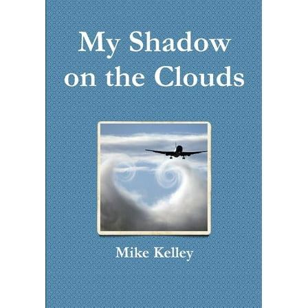 My Shadow on the Clouds, (Paperback)