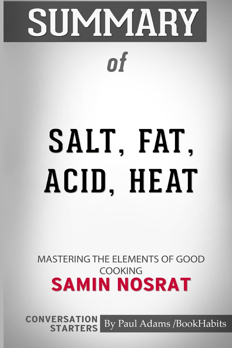 Summary Of Salt Fat Acid Heat Mastering The Elements Of Good summary-of-salt-fat-acid-heat-mastering-the-elements-of-good