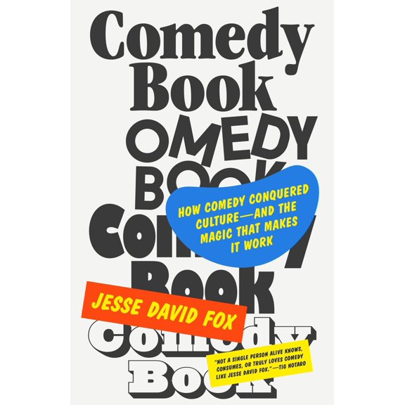 Pre-Owned Comedy Book: How Comedy Conquered Culture--And the Magic That Makes It Work (Hardcover) 0374604711 9780374604714