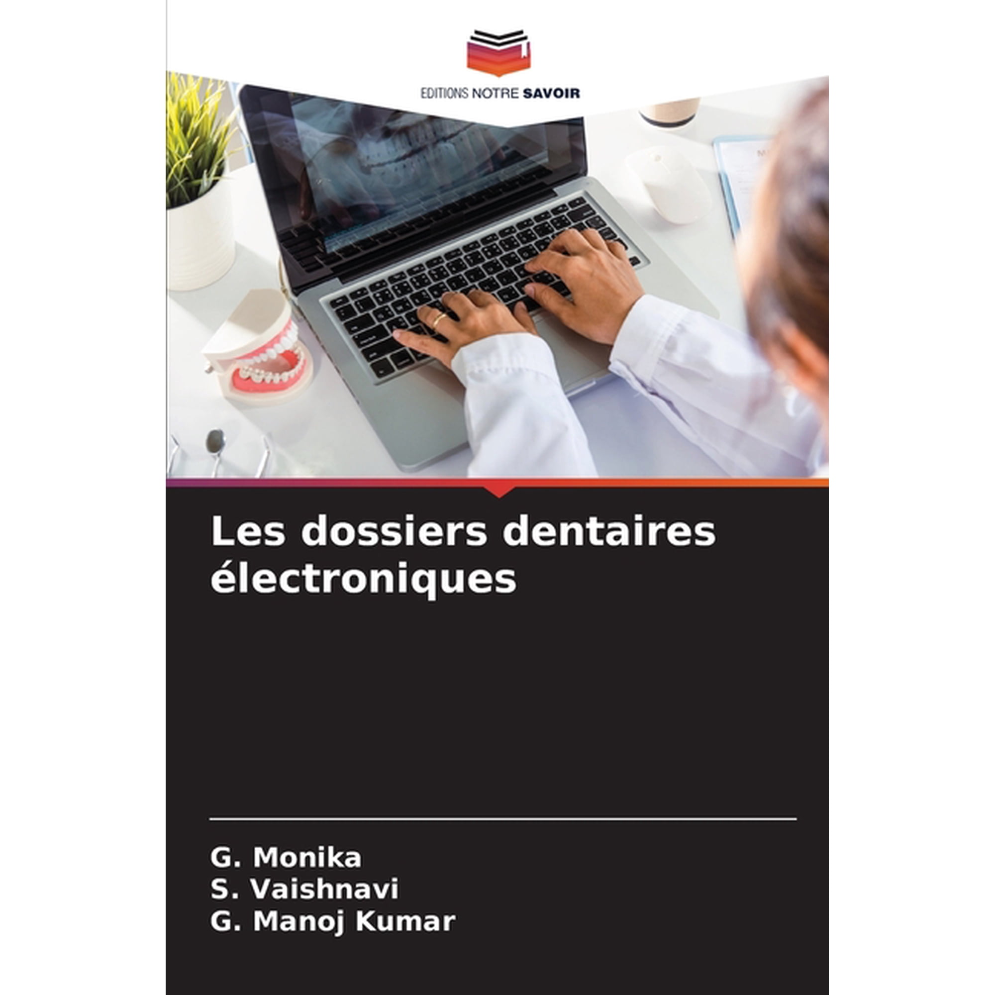 Les dossiers dentaires &Atilde;&copy;lectroniques (Paperback)