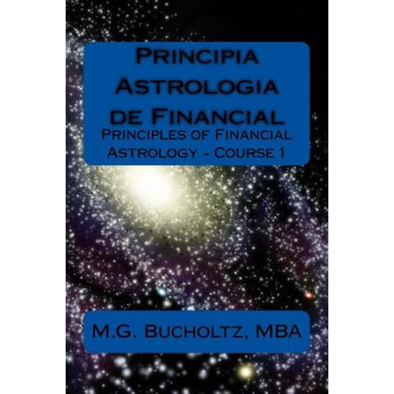 Pre-Owned Principia Astrologia de Financial - Course 1: (Principles of Financial Astrology)